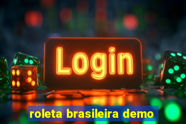 roleta brasileira demo